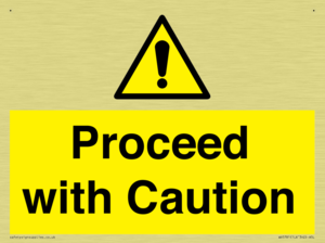 Proceed with Caution